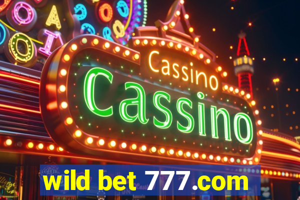 wild bet 777.com